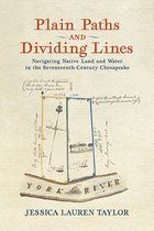 Early American Histories- Plain Paths and Dividing Lines