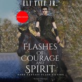 Flashes of Courage and Spirit