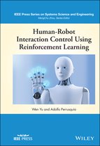 IEEE Press Series on Systems Science and Engineering- Human-Robot Interaction Control Using Reinforcement Learning