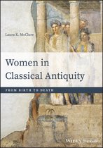Women in Classical Antiquity From Birth to Death