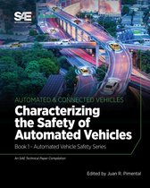 Characterizing the Safety of Automated Vehicles: Book 1 - Automated Vehicle Safety