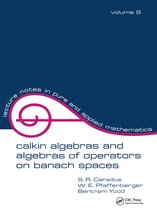 Lecture Notes in Pure and Applied Mathematics- Calkin Algebras and Algebras of Operators on Banach Spaces