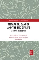 Routledge Advances in Corpus Linguistics- Metaphor, Cancer and the End of Life