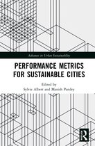 Advances in Urban Sustainability- Performance Metrics for Sustainable Cities