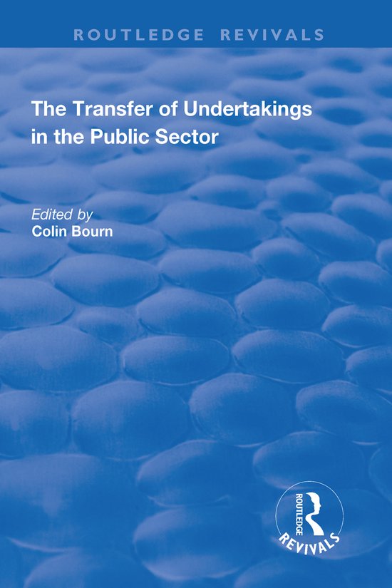 Colin Routledge Routledge Revivals-The Transfer of Undertakings in the Public Sector ...