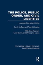 Routledge Library Editions: Police and Policing-The Police, Public Order, and Civil Liberties