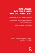 Routledge Library Editions: Political Protest- Religion, Politics and Social Protest