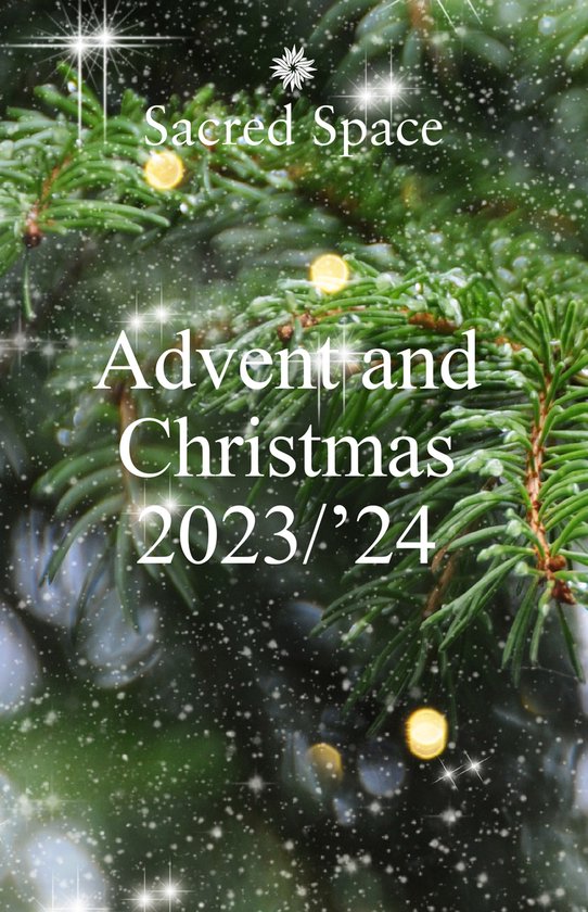 Sacred Space Advent & Christmas 20232024, The Irish Jesuits