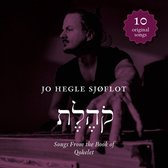 Jo Hegle Sjoflot - Songs From The Book Of Qohelet (CD)