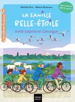 La famille Belle-Etoile - La famille Belle-Etoile - Invité surprise en Camargue - CP/CE1 6/7 ans