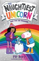 The Naughtiest Unicorn series - The Naughtiest Unicorn and the Ice Dragon (The Naughtiest Unicorn series)