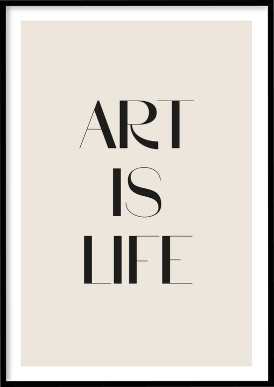 Poster Art Is Life - 30x40 cm met Fotolijst - Quotes poster - Ingelijst – WALLLL