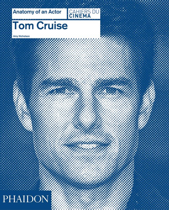Tom Cruise Anatomy Of An Actor - cover
