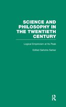 Science and Philosophy in the Twentieth Century: Basic Works of Logical Empiricism- Logical Empiricism at Its Peak