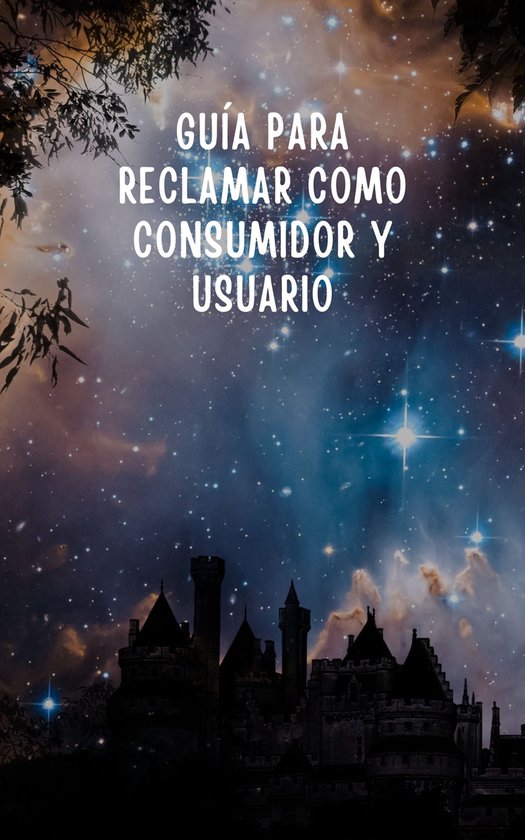 Guía Para Reclamar Como Consumidor Y Usuario Ebook Madre Vida 1230006397869 Boeken Bol 8773