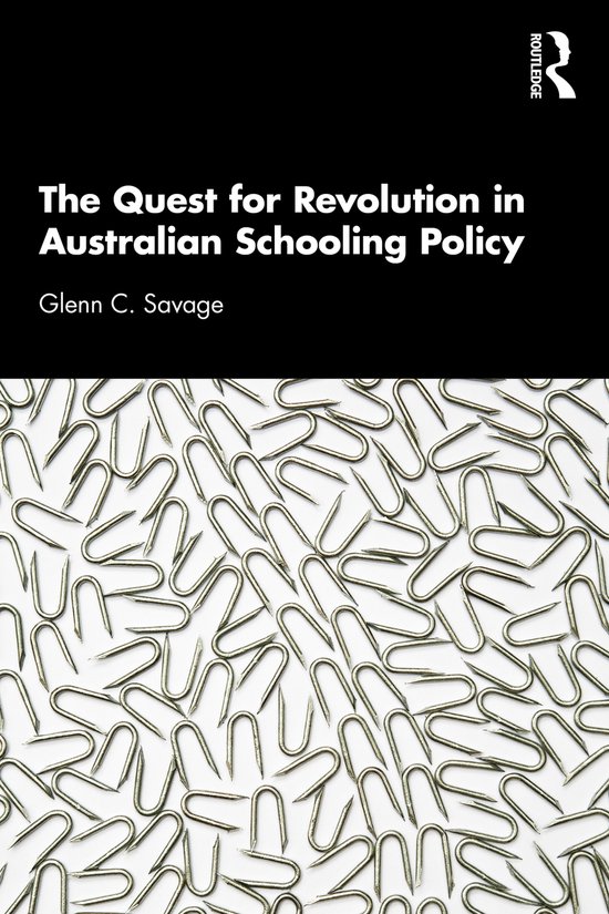 The Quest for Revolution in Australian Schooling Policy - cover