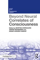 Current Issues in Consciousness Research- Beyond Neural Correlates of Consciousness
