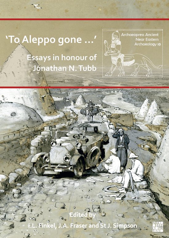 Archaeopress Ancient Near Eastern Archaeology- ‘To Aleppo  ... - cover