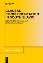 Trends in Linguistics. Studies and Monographs [TiLSM]361- Clausal Complementation in South Slavic