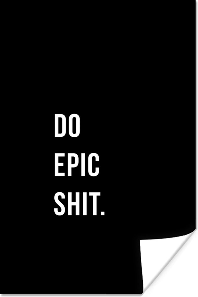 Poster Quotes - Do epic shit - Zwart - 60x90 cm