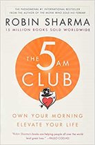 The 5 Am Club Own Your Morning Elevate Your Life