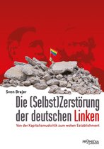 Die Selbst(Zerstörung) der deutschen Linken