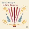 Holland Baroque Society - Bachs Königin (Super Audio CD)