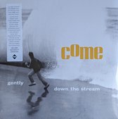 Come - Gently Down The Stream (LP)