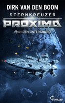 Proxima 13 - Sternkreuzer Proxima - In den Untergrund
