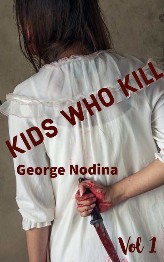 Kids Who Kill 1 - Kids Who Kill