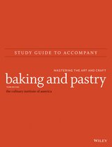 Study Guide to Accompany Baking and Pastry