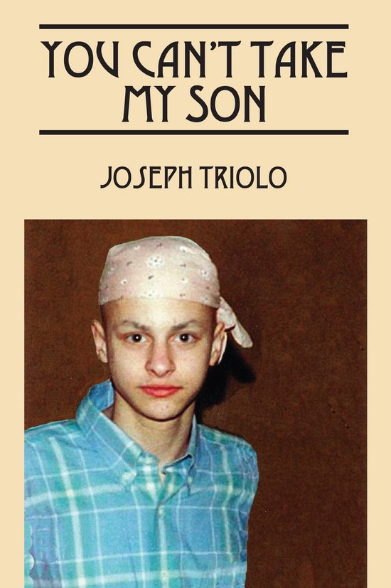 You Can't Take My Son (ebook), Joseph Triolo 9781478782582 Boeken