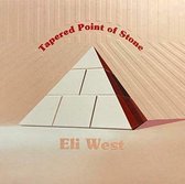 Eli West - Tapered Point Of Stone (CD)