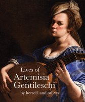 Lives of the Artists- Lives of Artemisia Gentileschi