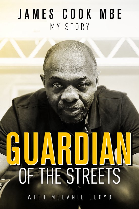 Guardian of the Streets: James Cook Mbe, My Story - cover