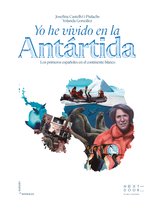Lienzos y Matraces 5 - Yo he vivido en la Antártida