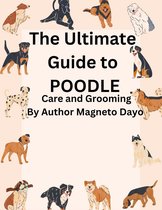 Pets 4 - The Ultimate Guide to poodles Care and Grooming