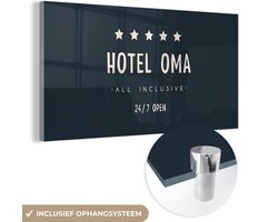 Oma - Hotel oma all inclusive 24/7 open - Spreuken - Quotes