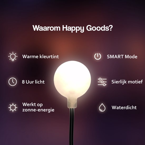 Een enkel rond lampje met de voordelen van Happy Goods: warme tint, 8 uur licht, zonne-energie, smart mode.