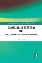 Routledge Research in Cultural and Media Studies- Gambling in Everyday Life