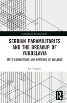 Contemporary Security Studies- Serbian Paramilitaries and the Breakup of Yugoslavia