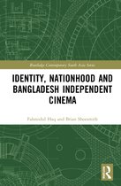 Routledge Contemporary South Asia Series- Identity, Nationhood and Bangladesh Independent Cinema