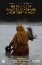 Pathways to Sustainability-The Politics of Climate Change and Uncertainty in India