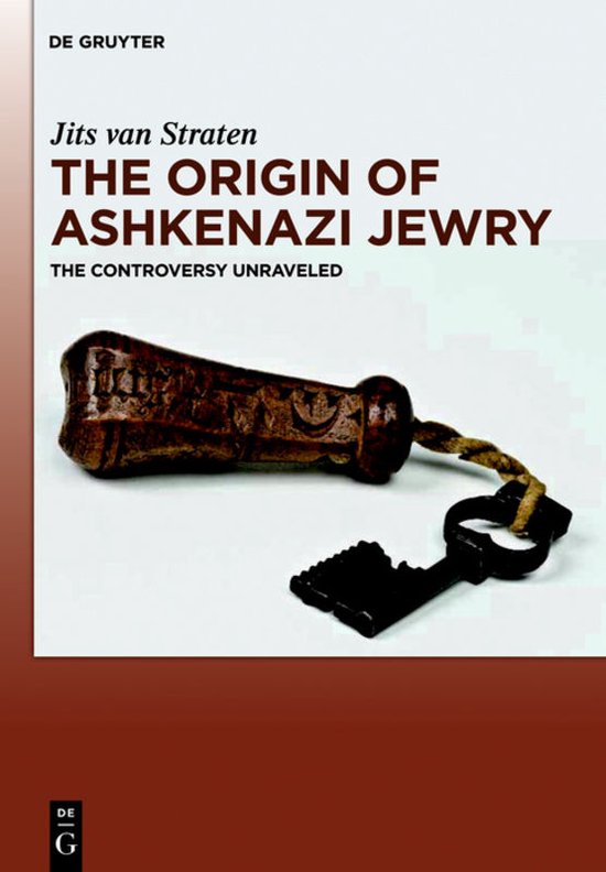 The Origin of Ashkenazi Jewry 9783110236057 Jits Van Straten