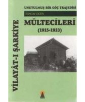 Vilayat ı Şarkiye Mültecileri Unutulmuş Bir Göç Trajedisi