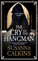 A Lucy Campion Mystery 6 - Cry of the Hangman, The