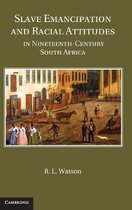 Slave Emancipation and Racial Attitudes in Nineteenth-Century South Africa