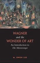 Wagner And The Wonder Of Art