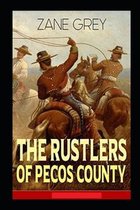 The Rustlers of Pecos County Annotated