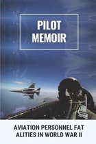 Pilot Memoir: Aviation Personnel Fatalities In World War II